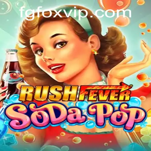 RushFeverSodaPop: A New Sensation in Revelry Gaming